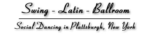 Ballroom dancing, Latin dancing, Swing dancing in Plattsburgh NY